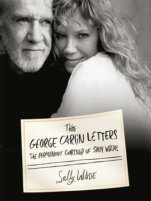 Title details for The George Carlin Letters by Sally Wade - Wait list